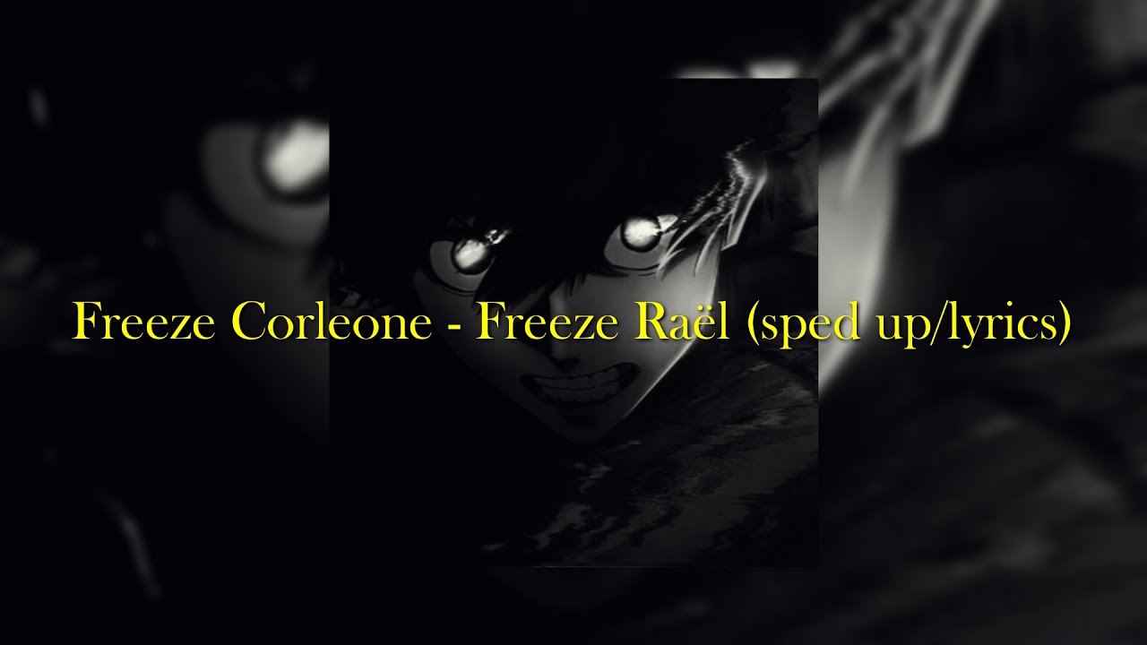 Stream Freeze Corleone - Freeze Raël (+speed up) by Grint