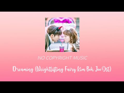 NO COPYRIGHT MUSIC | DREAMING (Weightlifting Fairy Kim Bok Joo OST) | milkiee weii