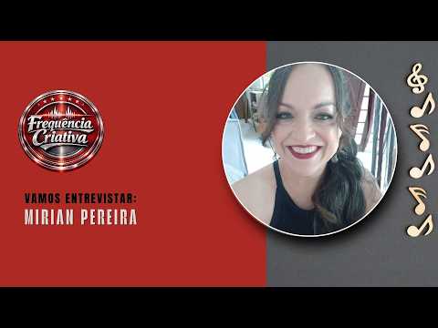 Frequência Criativa: Mirian Pereira destaca gestão e educação pública
