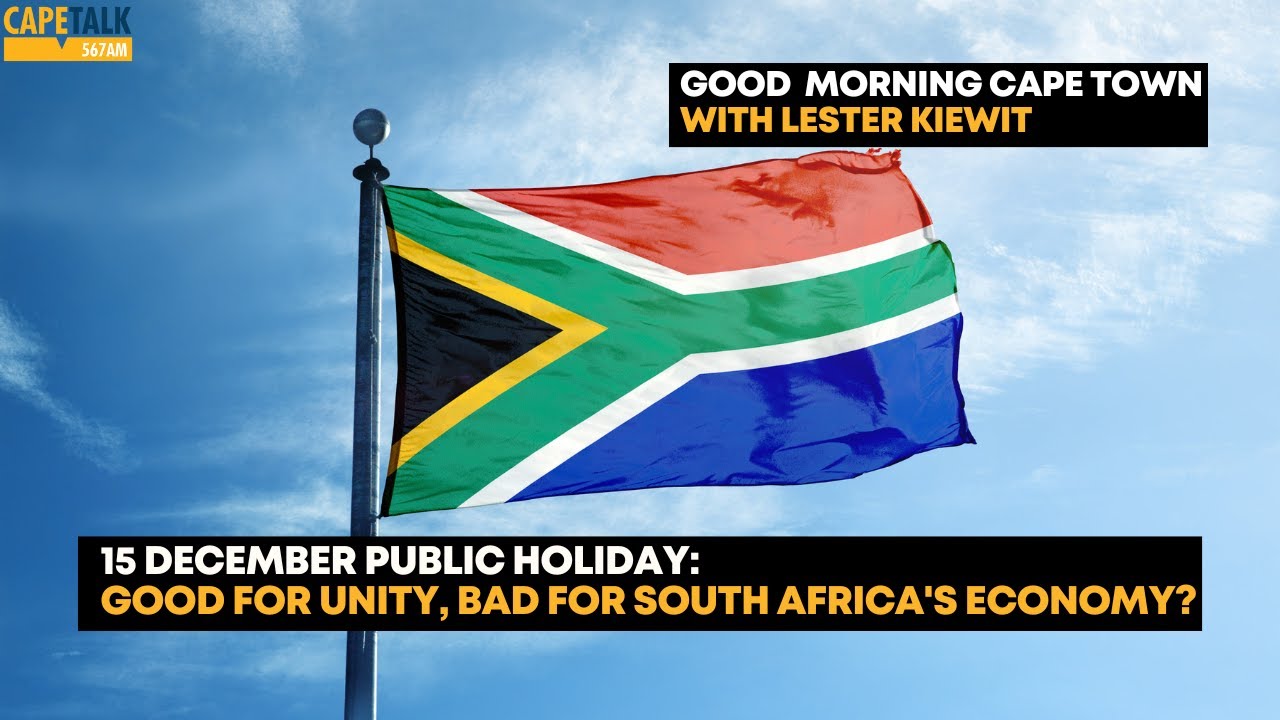 15 December Public Holiday: Good for unity, bad for South Africa's economy?
