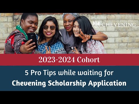 5 Pro Tips While Waiting For Chevening Scholarship Application (2023 - 2024)