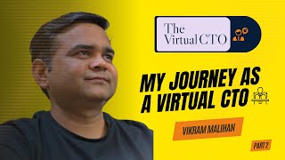 What is The Virtual CTO | Vikram Singh Malihan’s Inspiring Tech Journey & Startup Support Mission-2