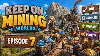 Keep on Mining! – Worlds – New Worlds, Gems, Stones, Relics, And Potions | Episode 7