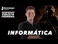 Informática - Semana de Nivelamento Polícia Federal