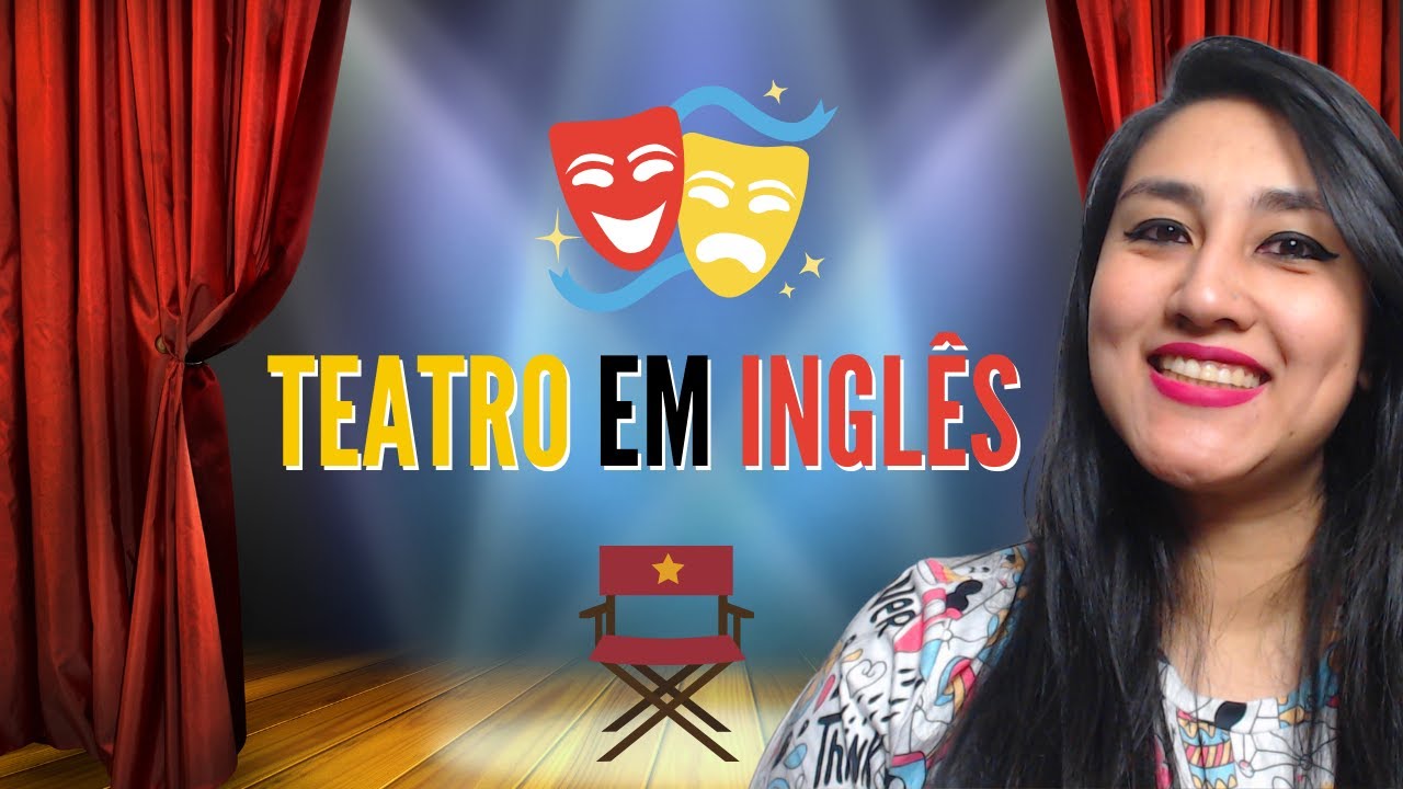 Como dizer TEATRO em inglês?