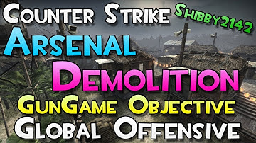 CS:GO - Arsenal Demolition Gametype (Gungame Objective) Counter Strike Global Offensive