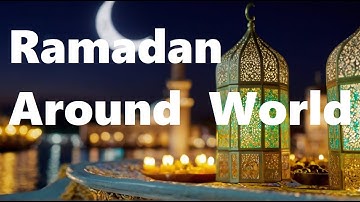 Ramadan Around the World