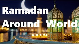 Ramadan Around The World