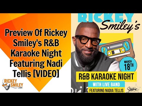 Preview Of Rickey Smiley's R&B Karaoke Night Featuring Nadi Tellis