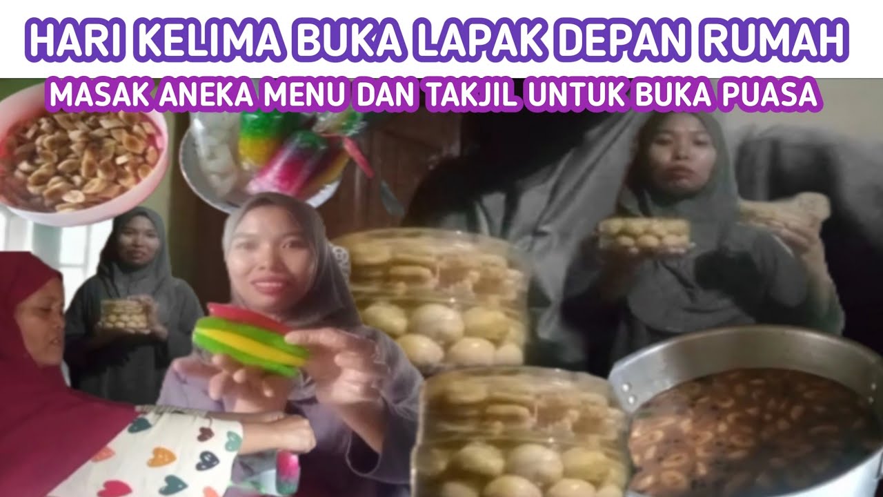 HARI KELIMA BUKA LAPAK DEPAN RUMAH// MASAK ANEKA MENU DAN TAKJIL UNTUK BUKA PUASA 