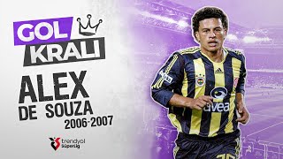 Kralı Alex De Souza 2006-2007 Tüm Ler Trendyol Süper Lig