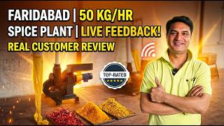 Spice Grinding Machine 50 KG/HR Setup & Customer Review | Faridabad Live Site