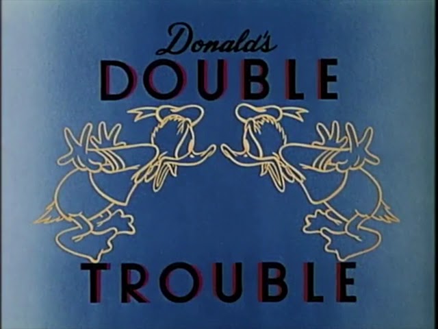 Donald's Double Trouble • 1946 RKO Titles - YouTube