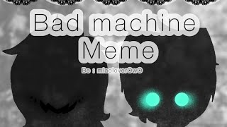 bad machine meme