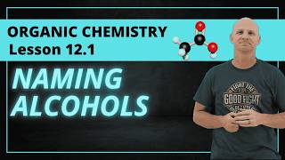 12.1 Naming Alcohols Organic Chemistry