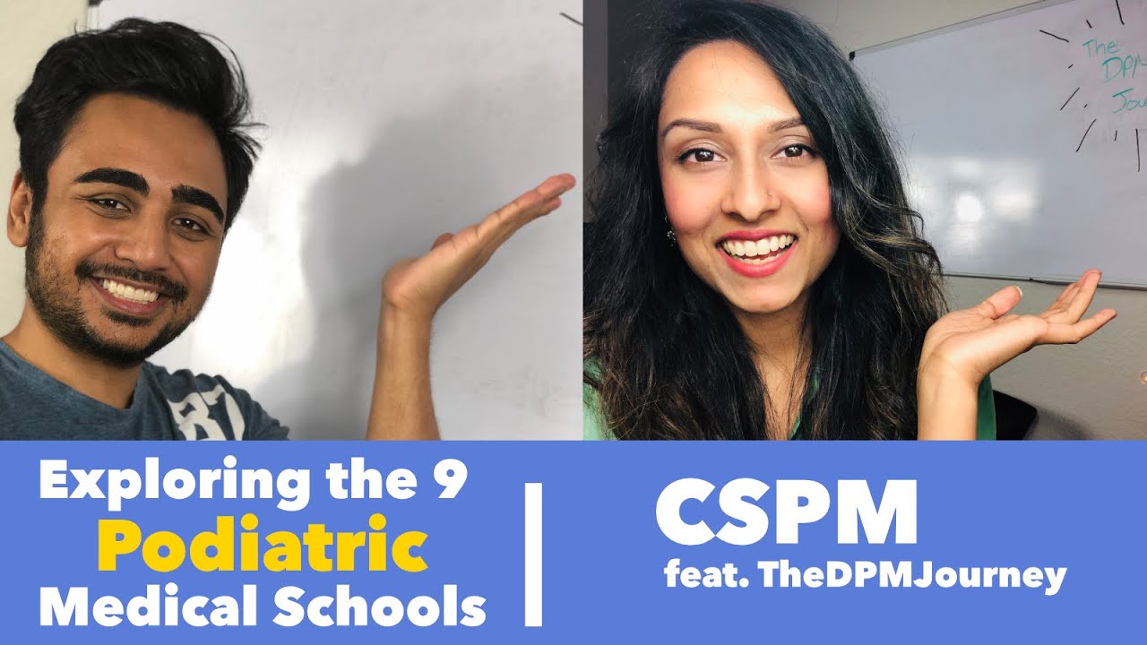 CSPM | Choosing the BEST Podiatry School FOR YOU!