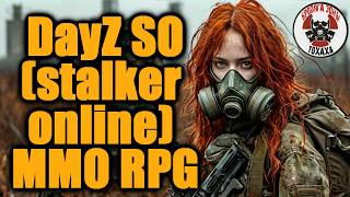 DayZ -DayZ SO(stalker online) MMO RPG  #Toxaxa