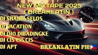 DJ NEW MIXTAPE 2025 MASH UP ( BREAKLATIN )