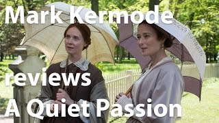 Mark Kermode reviews A Quiet Passion