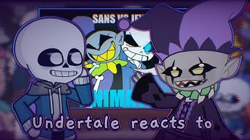 Undertale reacts to Sans vs Jevil || Request