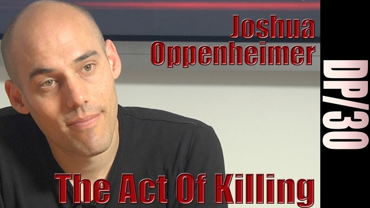 DP/30: The Act of Killing, documentarian Joshua Oppenheimer