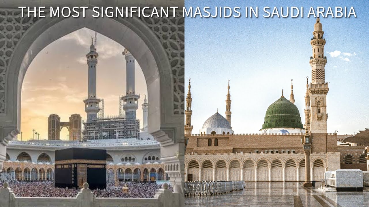 The Most Significant Masjids in Saudi Arabia 🇸🇦 - YouTube