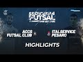 UEFA Futsal Champions League - ACCS Futsal vs Italservice Pesaro - Highlights