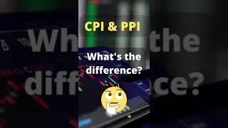 CPI vs PPI - What's the difference? #shorts