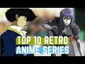 Top 10 Retro Anime - TV Series Edition