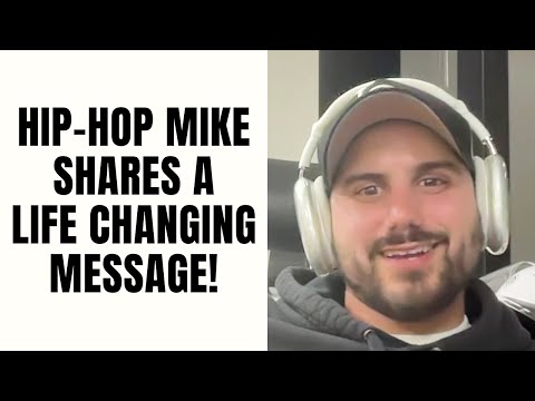 Hip-Hop Mike Shares A Life Changing Message! [Part 17]