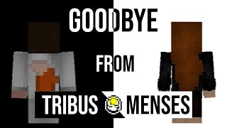 Goodbye From Tribus Menses