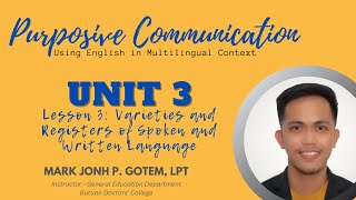 UNIT 3: INTERCULTURAL COMMUNICATION, LESSON 3: VARIETIES & REGISTERS OF SPOKEN & WRITTEN LANGUAGE
