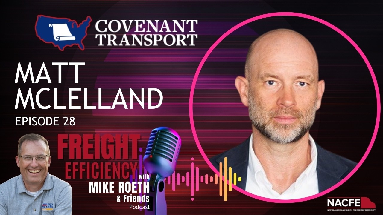 Ep. 28: Matt McLelland – Covenant Transport Services