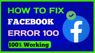 HOW TO Fix FACEBOOK ERROR 100 | Request Method Type Post Facebook 100% Unsupported |