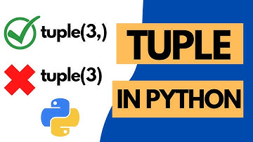 What is a tuple in Python? Explained in easy steps