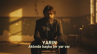 Yarin Aklında Başka Bir Yar Var