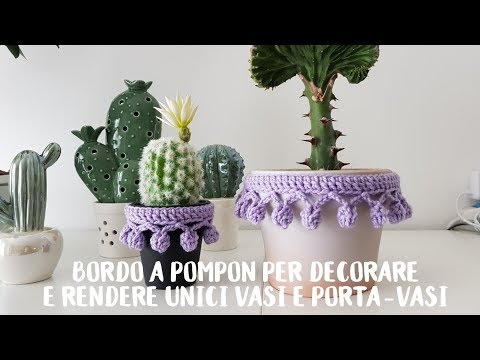 Uncinetto decorazione con il bordo a pompon per vasi e porta vasi