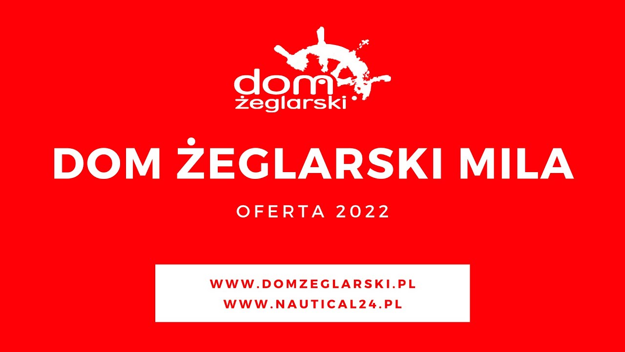 Dom Żeglarski Mila - oferta na sezon 2022
