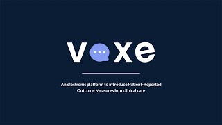 Voxe: An electronic platform to introduce Patient-Reported Outcome Measures into clinical care