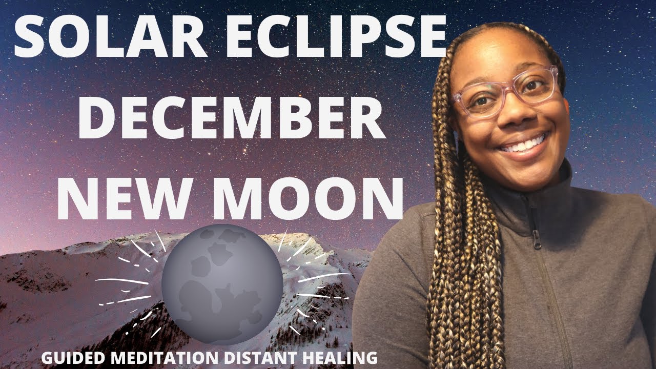 December New Moon in Sagittarius Solar Eclipse Guided Meditation ...