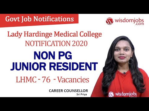 Lady Hardinge Medical College Jobs 2020 | LHMC - 76 Non PG Junior Resident Vacancies @Wisdom Jobs