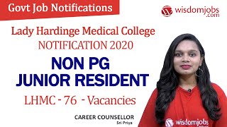 Lady Hardinge Medical College Jobs 2020 | LHMC - 76 Non PG Junior Resident Vacancies @Wisdom Jobs