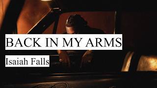 Isaiah Falls - BACK IN MY ARMS // 가사해석