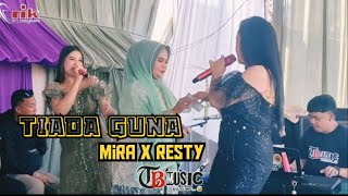 TIADA GUNA _ MIRA X RESTY