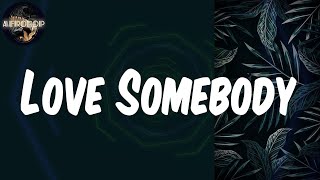 Lyrics |  Rotimi - Love Somebody