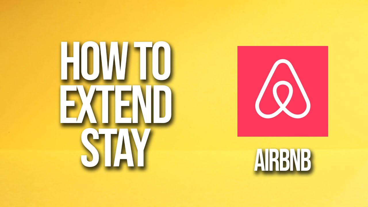 airbnb extend trip