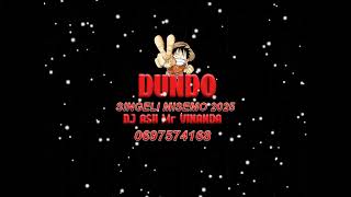 DUNDO ---- DJ Ash Mr.VINANDA 0697574168