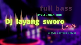 DJ LAYANG SWORO FULL BASS