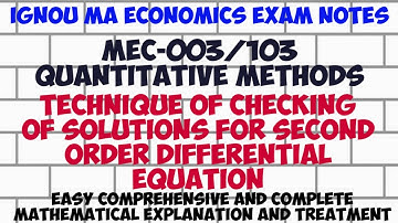 IGNOU MA ECONOMICS EXAM NOTES, MEC-003/103, Checking Of Second Order Differential Equation Solution
