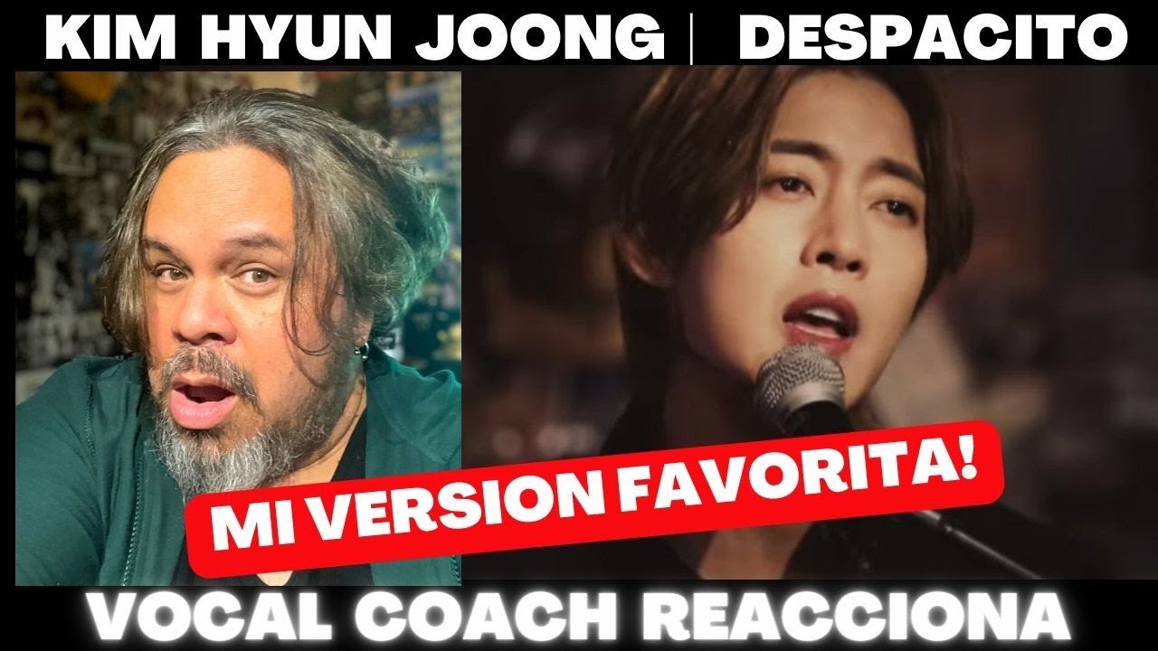 KIM HYUN JOONG | DESPACITO | VOCAL COACH REACCIONA! #kimhyunjoong #despacito